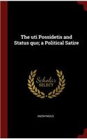 The Uti Possidetis and Status Quo; A Political Satire