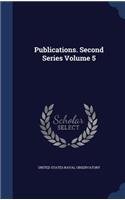Publications. Second Series Volume 5