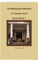 Mississippi Murders A Thomas Gunn Novel Book 1