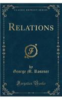 Relations (Classic Reprint)