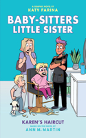 Karen's Haircut: A Graphic Novel (Baby-Sitters Little Sister #7)