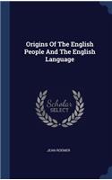 Origins Of The English People And The English Language