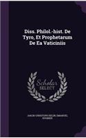 Diss. Philol.-Hist. de Tyro, Et Prophetarum de EA Vaticiniis