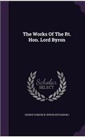 The Works Of The Rt. Hon. Lord Byron