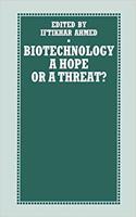Biotechnology: A Hope or a Threat? (International Labour Office) [Special Indian Edition - Reprint Year: 2020] [Paperback] Iftikhar Ahmed