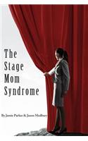 Stage Mom Syndrome
