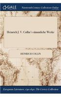 Heinrich J. V. Collin's Sammtliche Werke