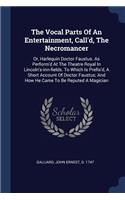 Vocal Parts Of An Entertainment, Call'd, The Necromancer