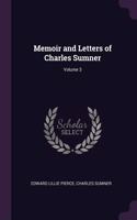 Memoir and Letters of Charles Sumner; Volume 3