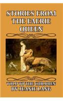 Stories from the Faerie Queen Told to the Children