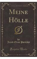 Meine Hölle (Classic Reprint)