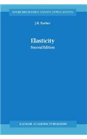 Elasticity: (v. 107 Solid Mechanics and its Applications)