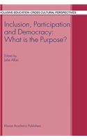 Inclusion, Participation and Democracy: What Is the Purpose?
