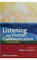Listening and Human Communication in the 21st Century