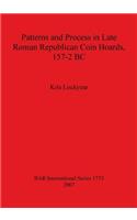 Patterns and Process in Late Roman Republican Coin Hoards 157-2 BC