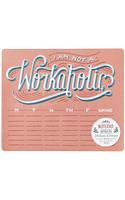 Daily Dishonesty: I Am Not a Workaholic (Notepad and Mouse Pad): 54 Sheets, 6 Designs