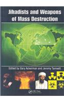 Jihadists and Weapons of Mass Destruction