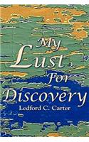 My Lust For Discovery