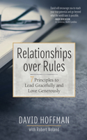 Relationships Over Rules