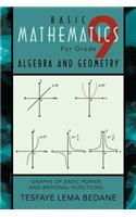 BASIC MATHEMATICS For Grade 9 ALGEBRA AND GEOMETRY: Graphs of Basic Power and Rational Functions(English)