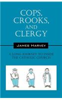 Cops, Crooks, and Clergy