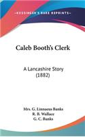 Caleb Booth's Clerk