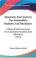 Questions and Answers for Automobile Students and Mechanics