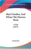 May's Garden, And Where The Flowers Went