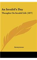 Invalid's Day: Thoughts On Invalid Life (1877)