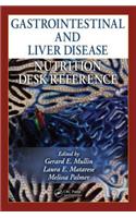 Gastrointestinal and Liver Disease Nutrition Desk Reference