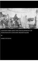 Reconstructing the Middle Ages: Gaston Paris and the Development of Nineteenth-Century Medievalism