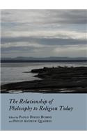 Relationship of Philosophy to Religion Today