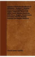 Appleby's Illustrated Handbook of Machinery - Section 2 - Hoisting Machinery, Including Winding Engines, Hydraulic, Steam and Hand Cranes, Winches and