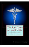 The Red Cross of Gold VIII: . The Silver Caduceus: Assassin Chronicles