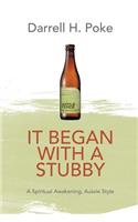 It Began with a Stubby: A Spiritual Awakening, Aussie Style(English)