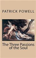 Three Passions of the Soul