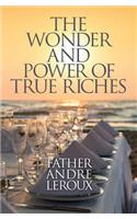 The Wonder and Power of True Riches