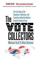 Vote Collectors, Second Edition: The True Story of the Scamsters, Politicians, and Preachers behind the Nation's Greatest Electoral Fraud