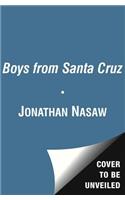 Boys from Santa Cruz