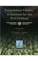 Exploitation Tactics - A Doctrine for the 21st Century