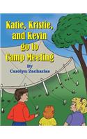 Katie, Kristie, and Kevin go to Camp Meeting