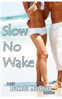 Slow No Wake