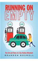 Running on Empty: The Life and Times of a Gas Station Attendant