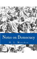 Notes on Democracy (Large Print Edition): (English)