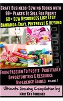 Craft Business: Sewing Books with 99+ Places to Sell for Profit