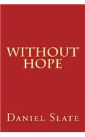 Without Hope