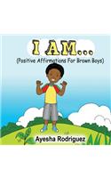I Am...