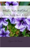 Which Nerd Will Rule?: Which Nerd Will Rule?