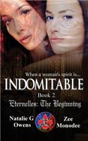 Indomitable (Eternelles: The Beginning, Book 2)