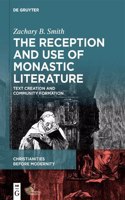 The Reception and Use of Monastic Literature